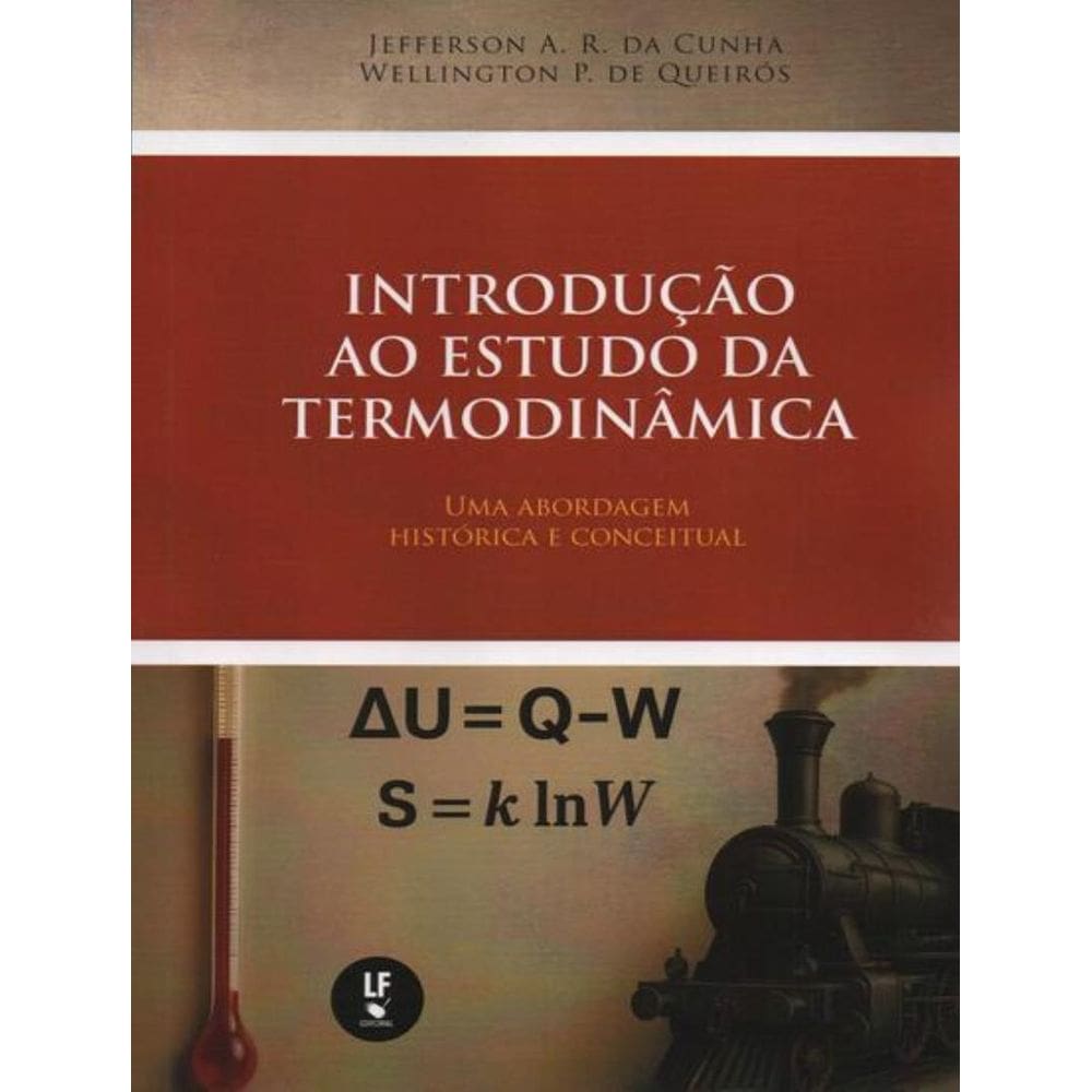 Introducao Ao Estudo Da Termodinamica: Uma Abordagem Historica E Conceitual