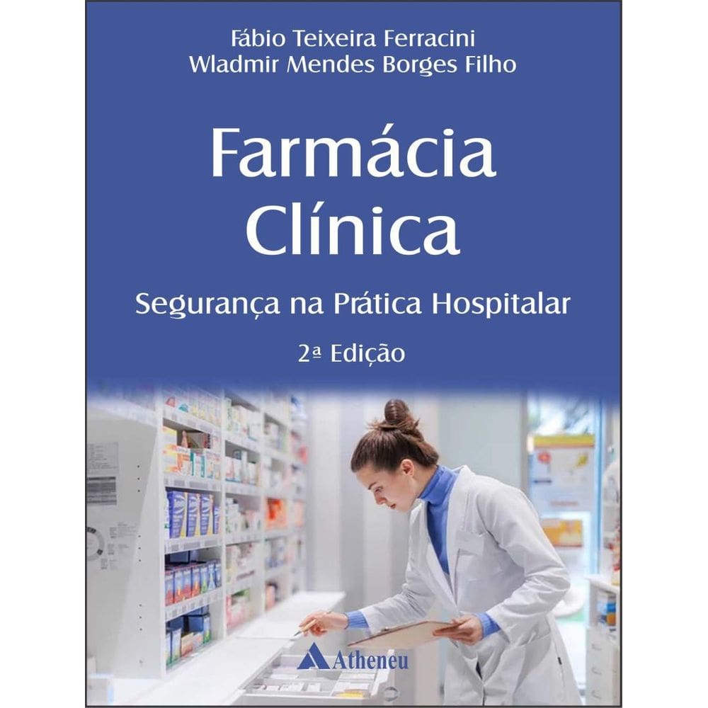 Farmacia Clinica - Seguranca Na Pratica Hospitalar - 2ªed