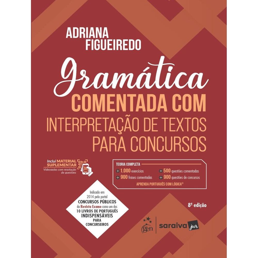 Gramatica Comentada Com Interpretacao De Textos Para Concursos - 8ª Ed.