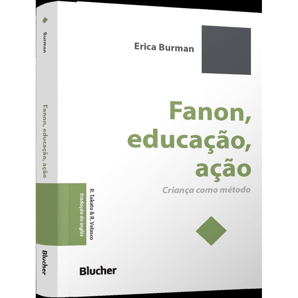 Fanon, Educacao, Acao - Crianca Como Metodo