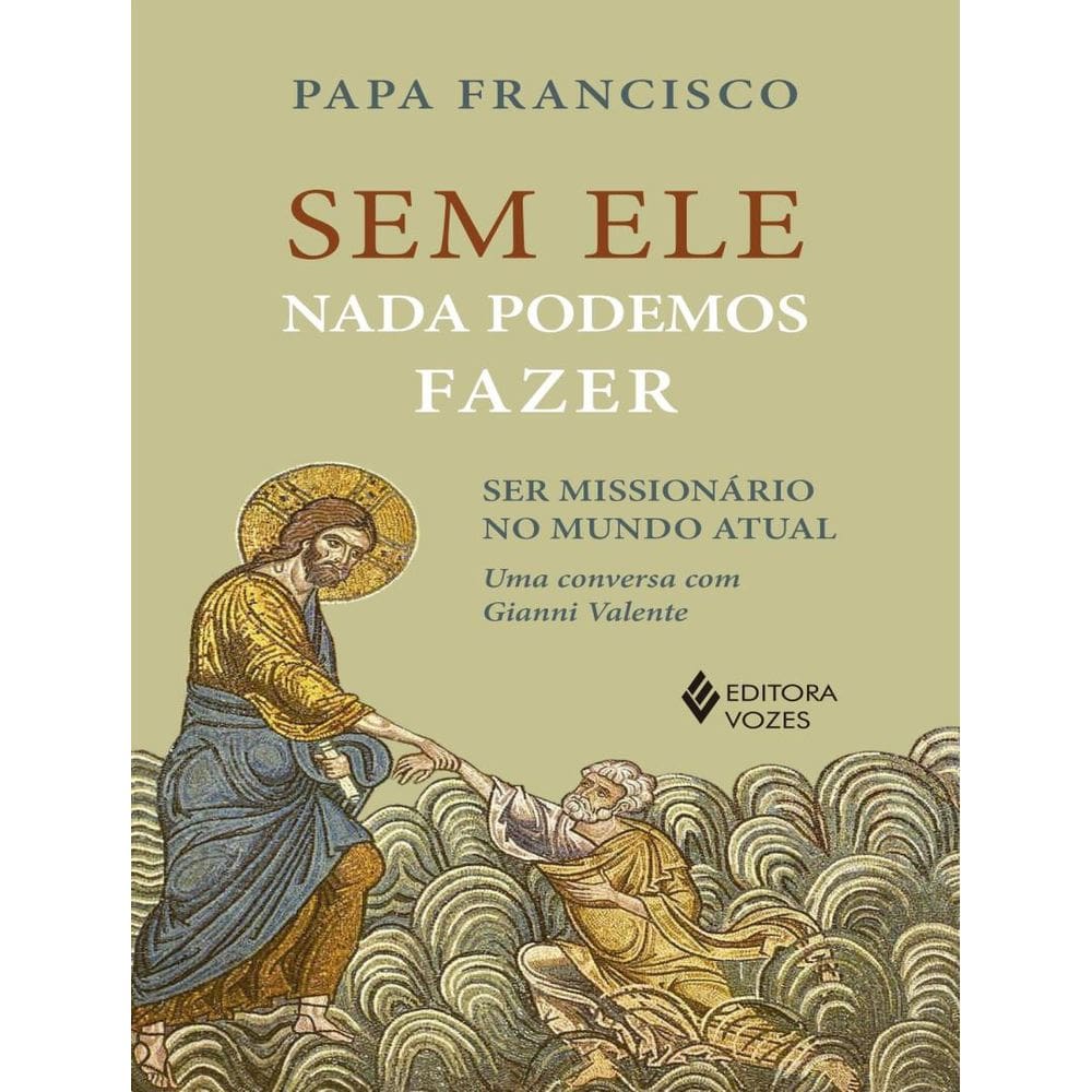 Sem Ele Nada Podemos Fazer