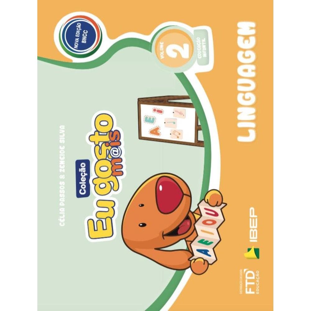 Eu Gosto Mais - Linguagem - Vol. 2 - Educacao Infantil - Bncc - 3ª Ed