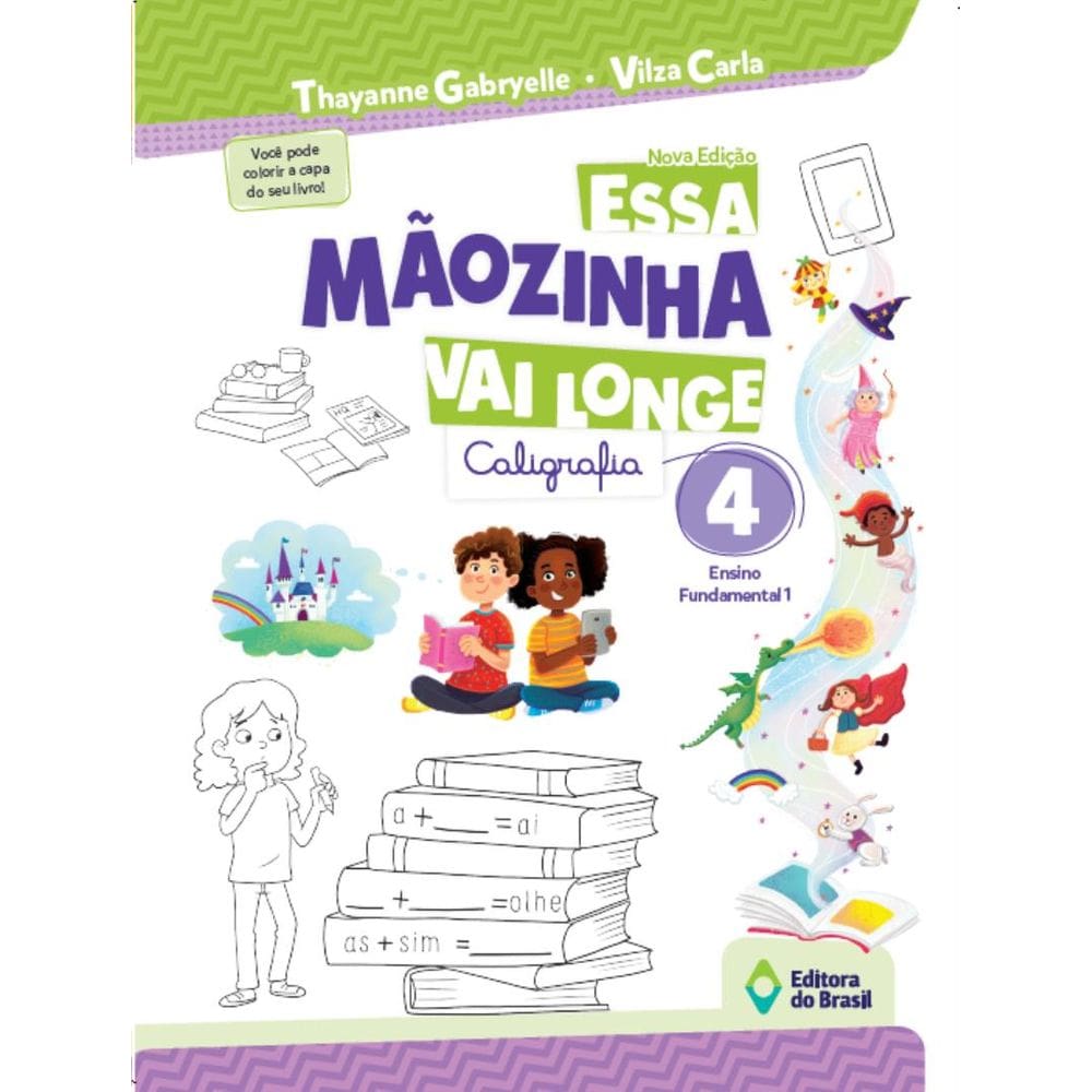 Essa Maozinha Vai Longe - Caligrafia 4º Ano - Ensino Fundamental I - 3ª Ed.