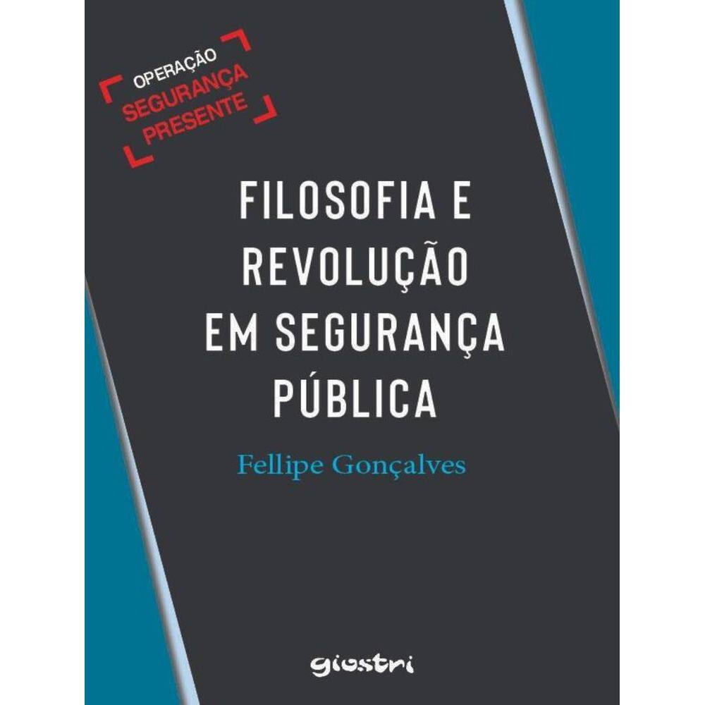 Filosofia E Revolucao Em Seguranca Publica