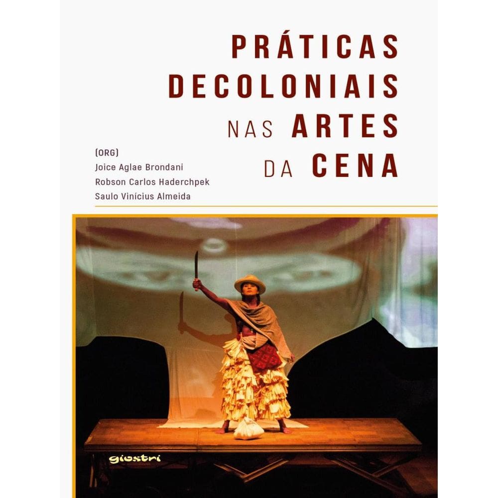 Praticas Decoloniais Nas Artes Da Cena