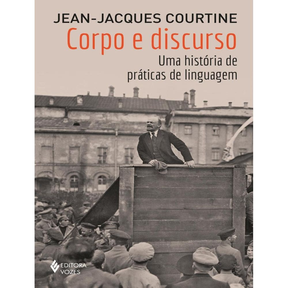 Corpo E Discurso - Uma Historia De Praticas De Linguagem