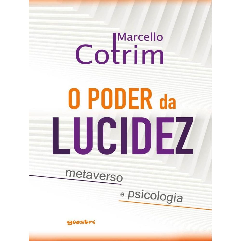 Poder Da Lucidez - Metaverso E Psicologia,O