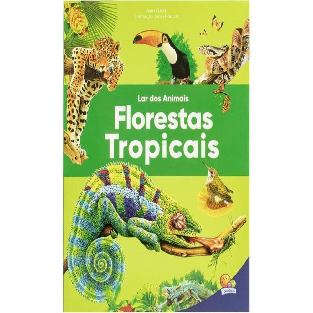 Lar Dos Animais: Florestas Tropicais