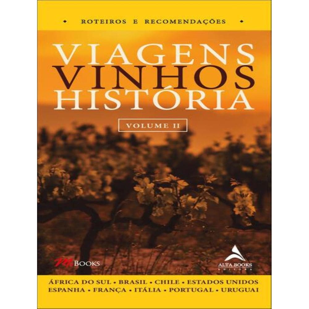 Viagens, Vinhos, Historia - Volume Ii