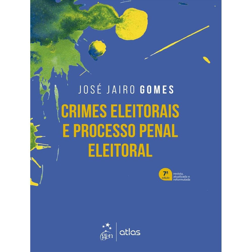 Crimes Eleitorais E Processo Penal Eleitoral - 7ª Ed