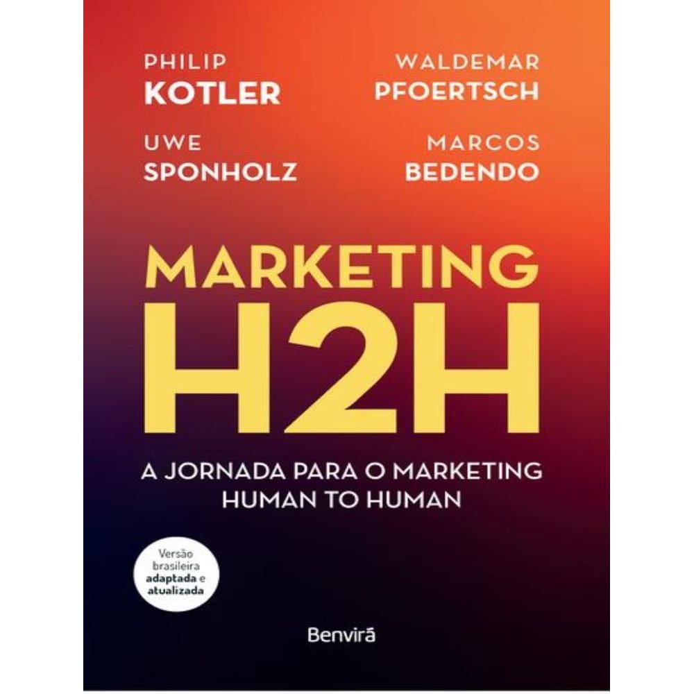 Marketing H2h - A Jornada Para O Marketing Human To Human - 1 Ed. 2024