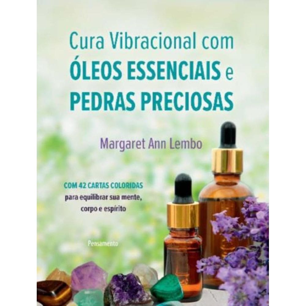 Cura Vibracional Com Oleos Essencias E Pedras Preciosas
