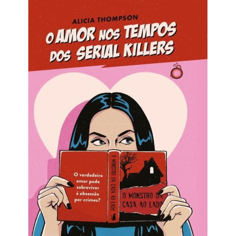 Amor Nos Tempos Dos Serial Killers, O