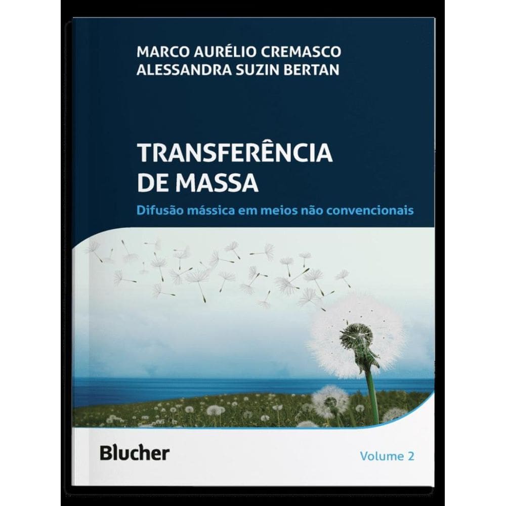 Transferencia De Massa - Vol. 2 - Difusao Massica Em Meios Nao Convencionais