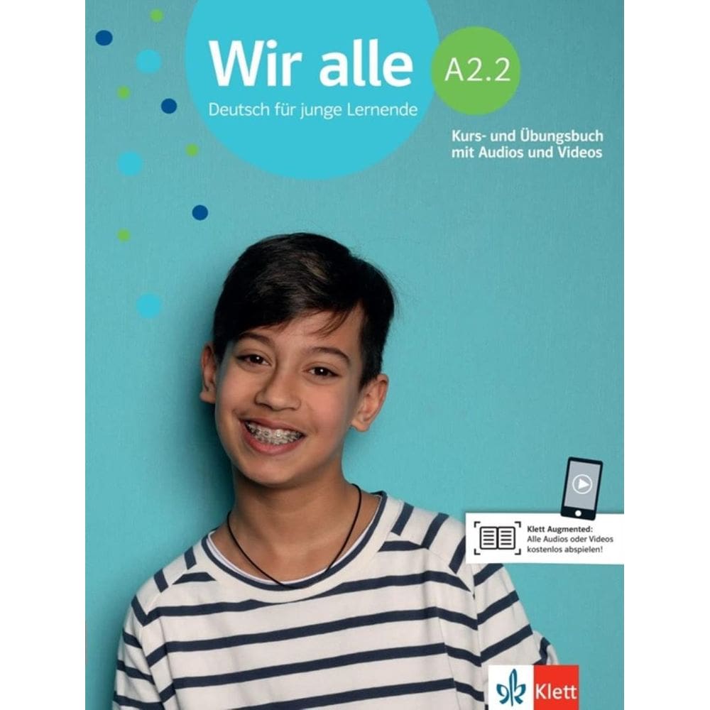 Wir Alle A2.2 - Deutsch Fur Junge Lernende - Kurs- Und Ubungsbuch Mit Audios Und Videos