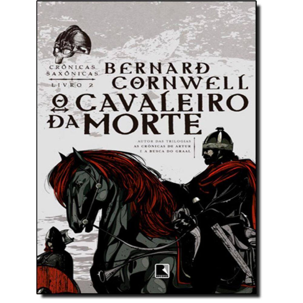 Cronicas Saxonicas Vol. 02 - O Cavaleiro Da Morte - 21ª Ed