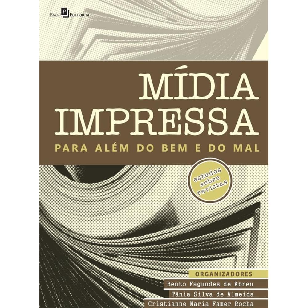 Midia impressa para alem do bem e do mal