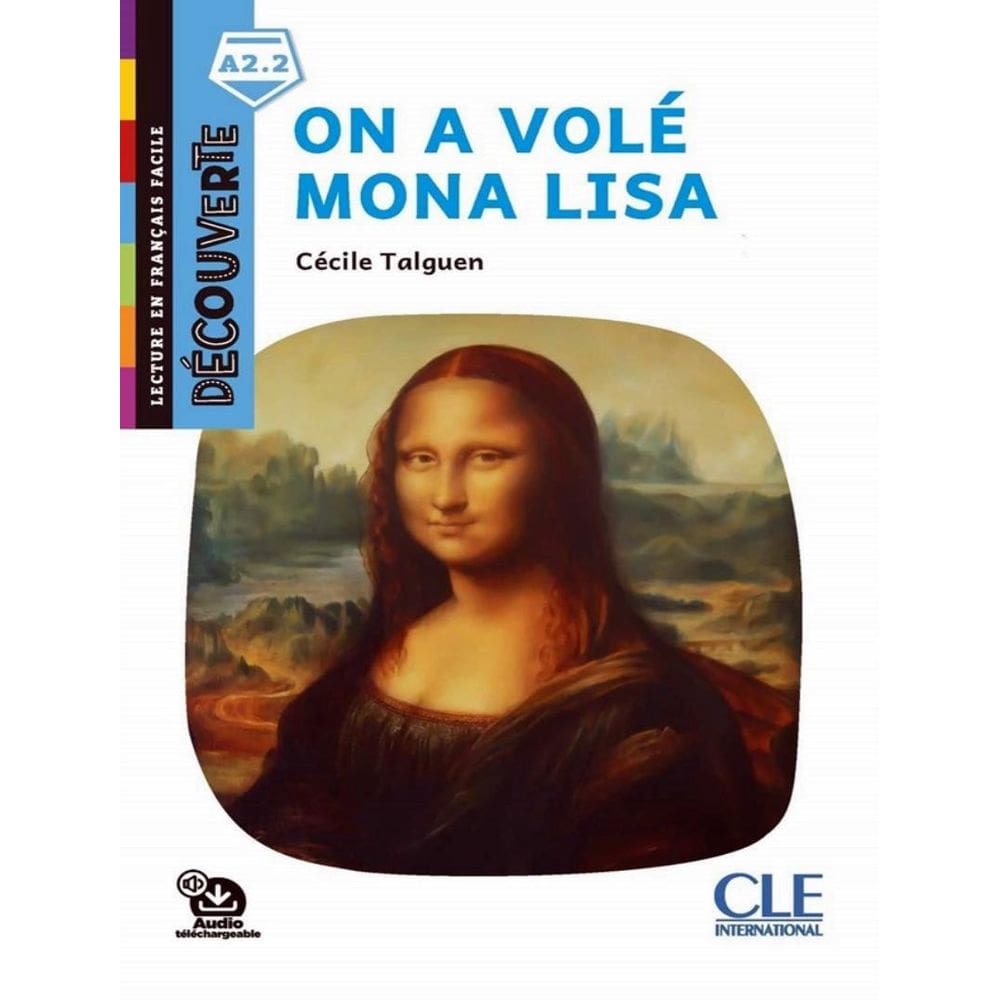 On A Vole Mona Lisa - Niveau A2.2 - Lecture Decouverte + Audio Telechargeable - 2Eme Ed.