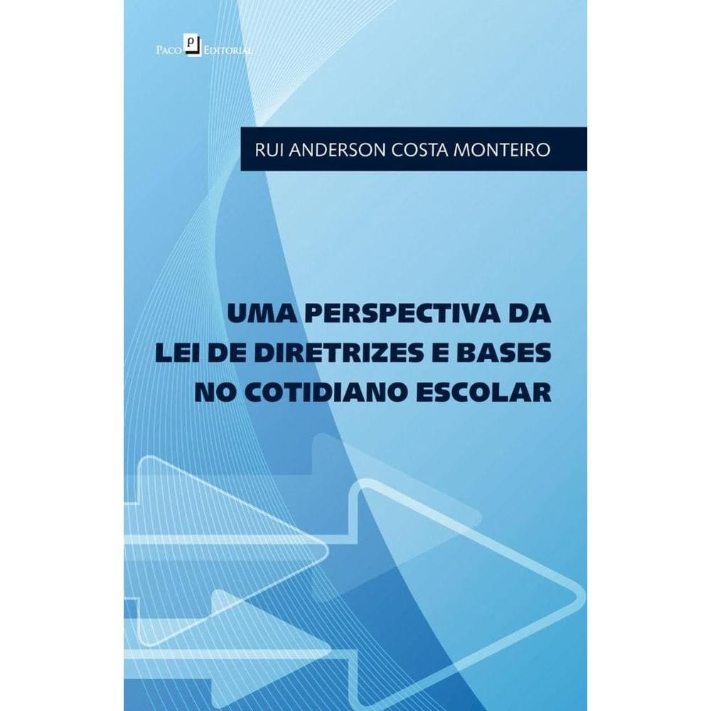 Uma Perspectiva da Lei de Diretrizes e Bases no Cotidiano Escolar