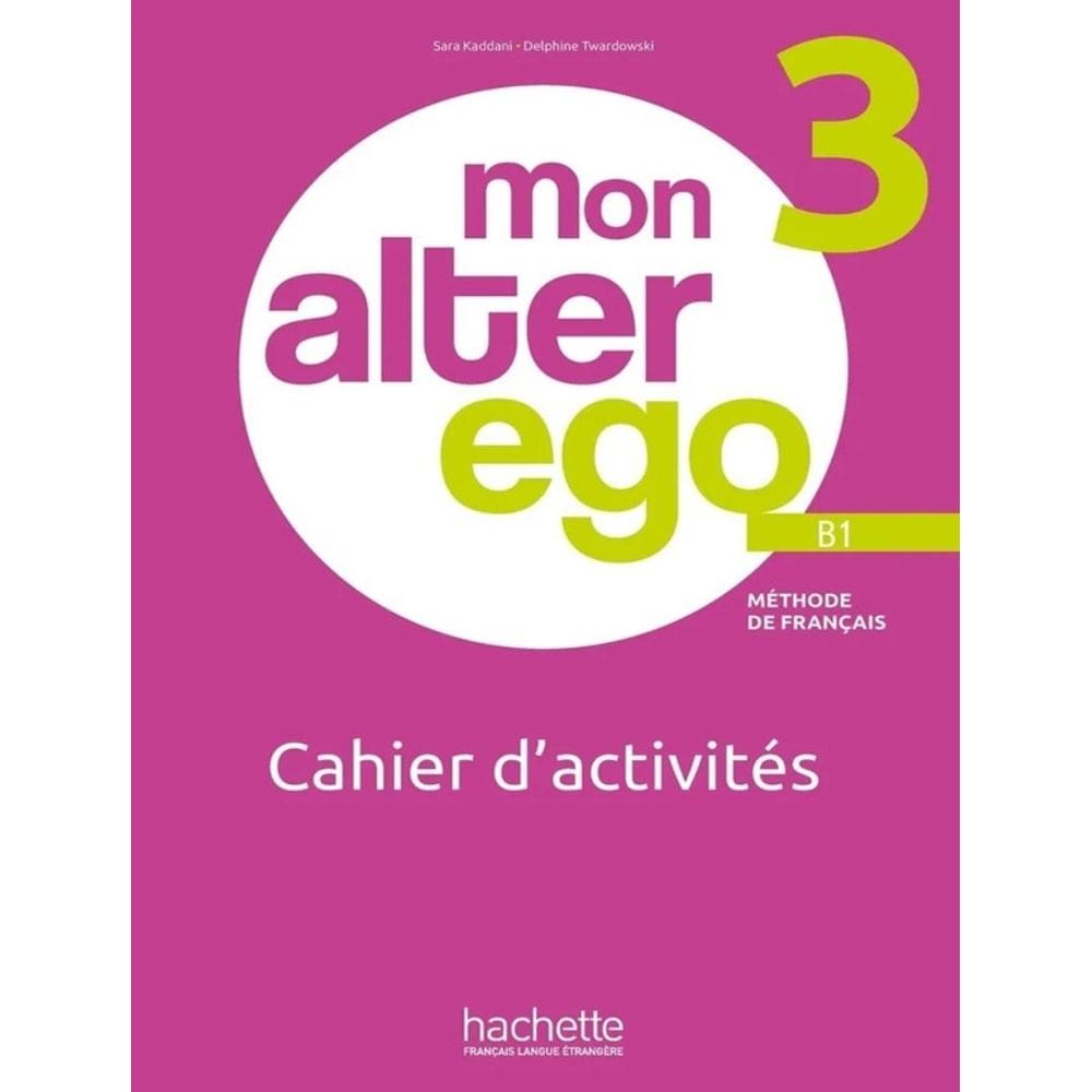 Mon Alter Ego 3 - Cahier D´Activites