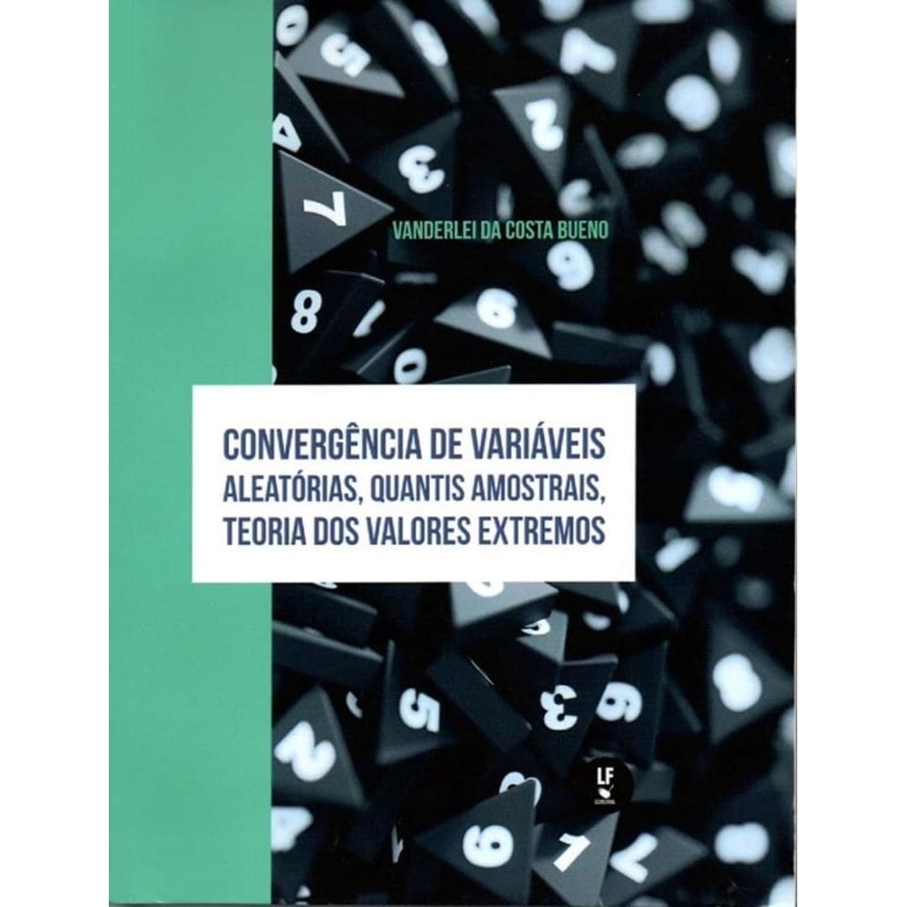 Convergencia De Variaveis Aleatoria, Quantis Amostrais, Teoria Dos Valores Extremos.