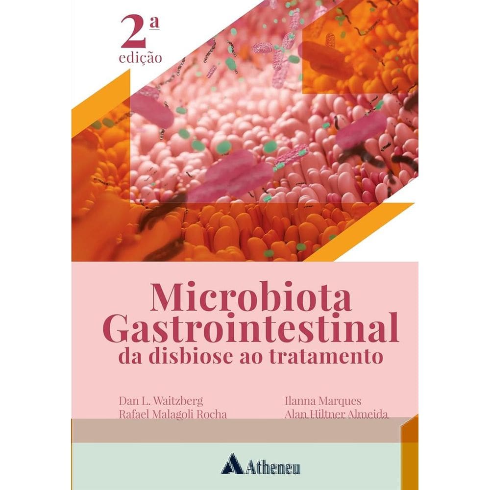 Microbiota Gastrointestinal da Disbiose ao Tratamento