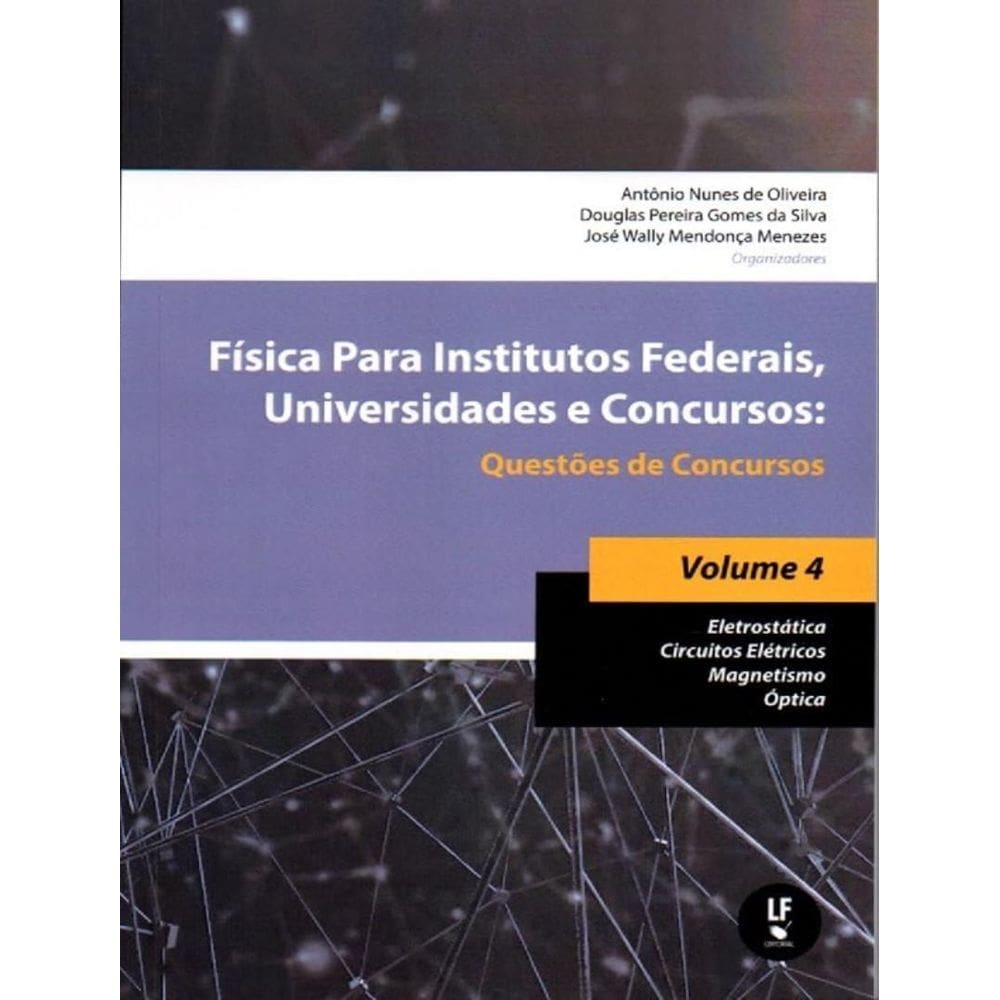 Fisica Para Institutos Federais, Universidades E Concursos - Vol. 4