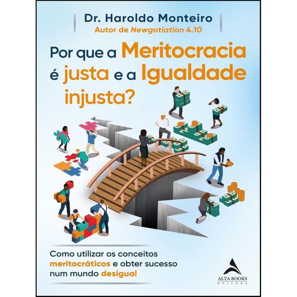 Por Que A Meritocracia E Justa E A Igualdade Injusta?