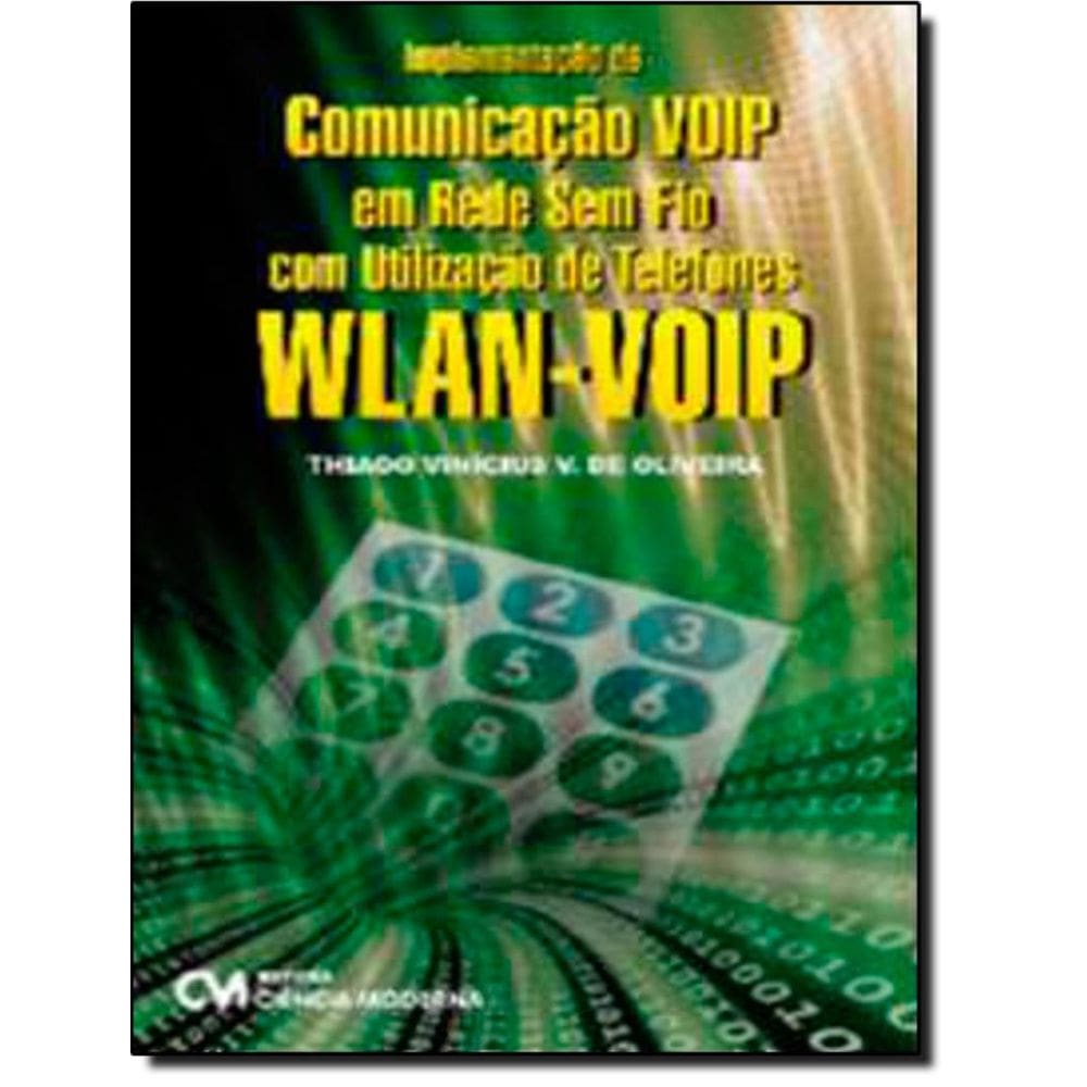 Implementacao De Comunicacao Voip Em Rede Sem Fio Com Utilizacao De Telefones Wlan-Voip