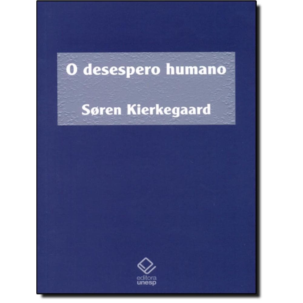 O Desespero Humano