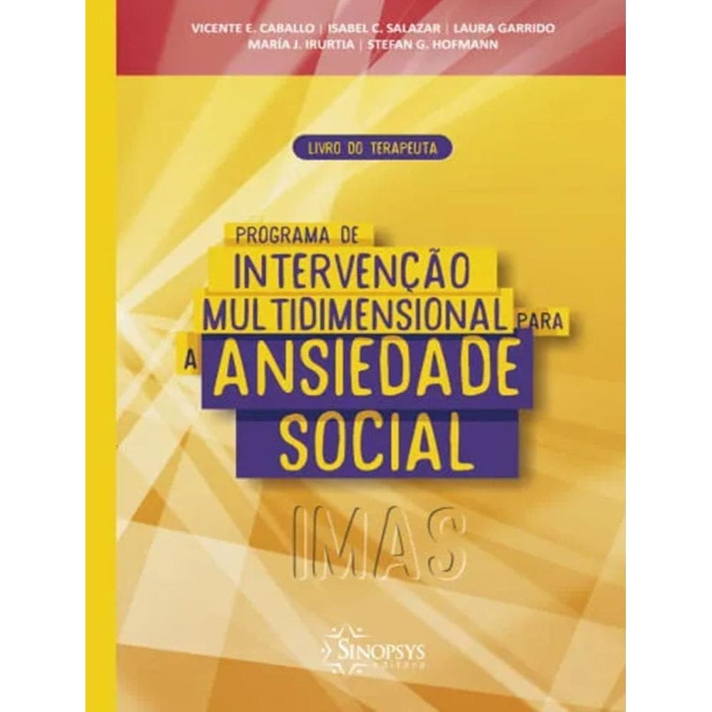 Programa De Intervencao Multidimensional Para A Ansiedade Social (Imas) - Livro Do Terapeuta