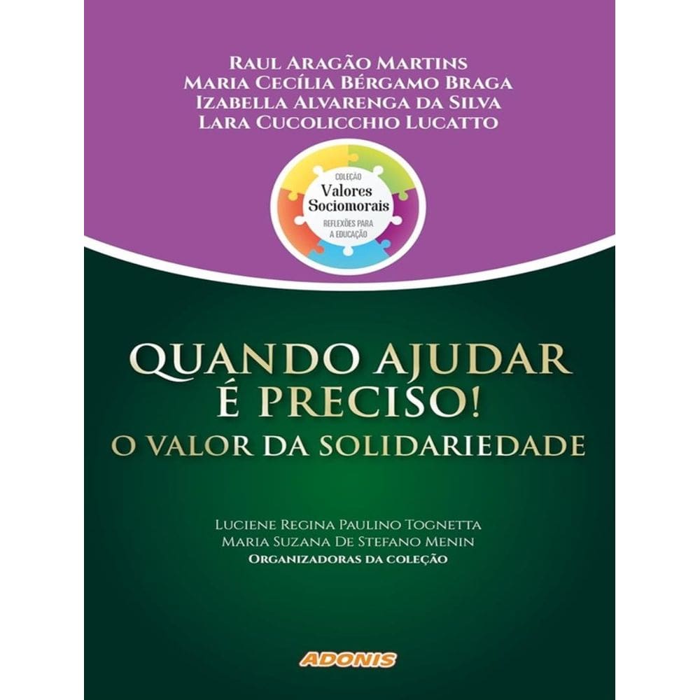 Quando Ajudar E Preciso! O Valor Da Solidariedade
