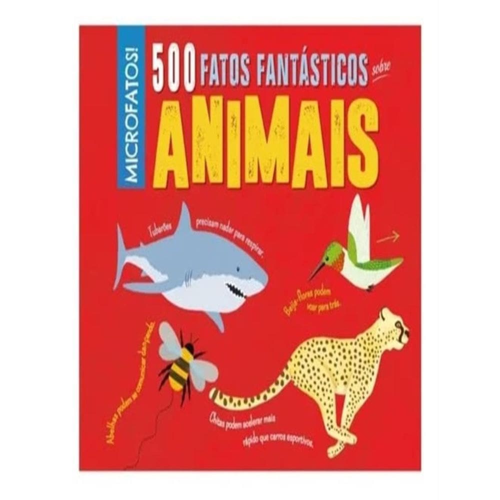 500 Fatos Fantasticos Sobre Animais