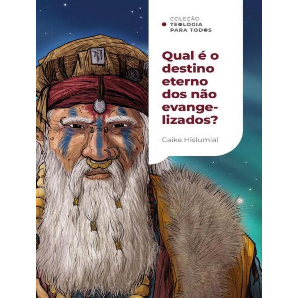 Qual E O Destino Eterno Dos Nao Evangelizados?