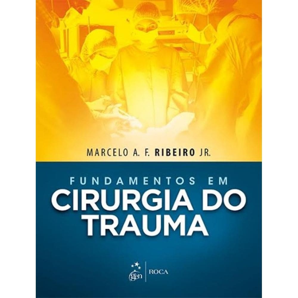 Fundamentos Em Cirurgia Do Trauma - 1ª Ed