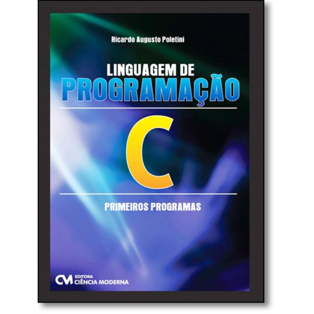 Linguagem De Programacao C - Primeiros Programas
