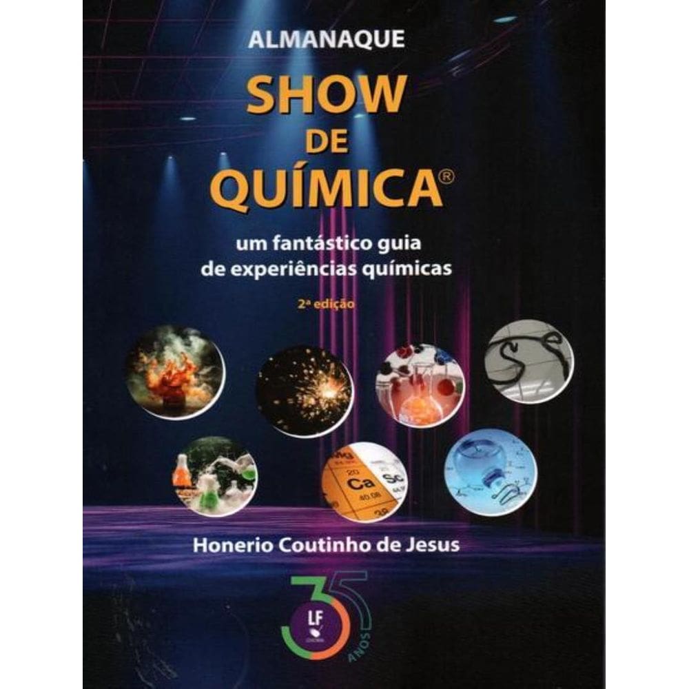Almanaque Show De Quimica - Um Fantastico Guia De Experiencias Quimicas - 2ª Ed