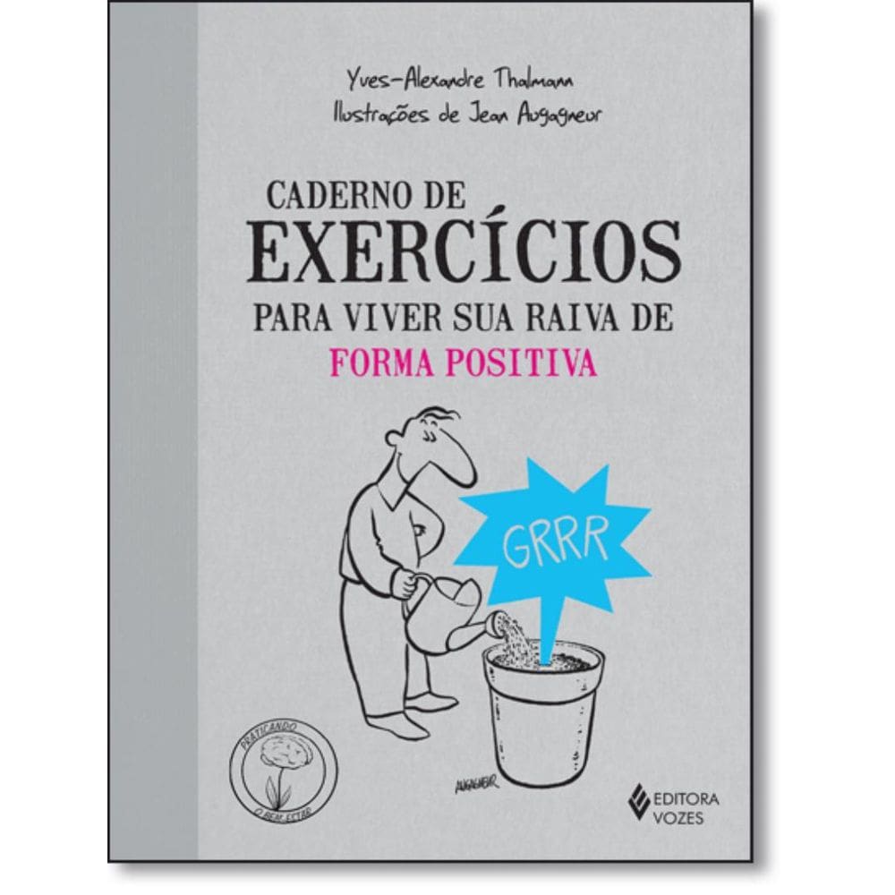 Caderno De Exercicios Para Viver Sua Raiva De Forma Positiva