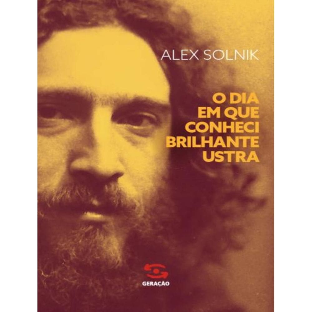 Dia Em Que Conheci Brilhante Ustra,O