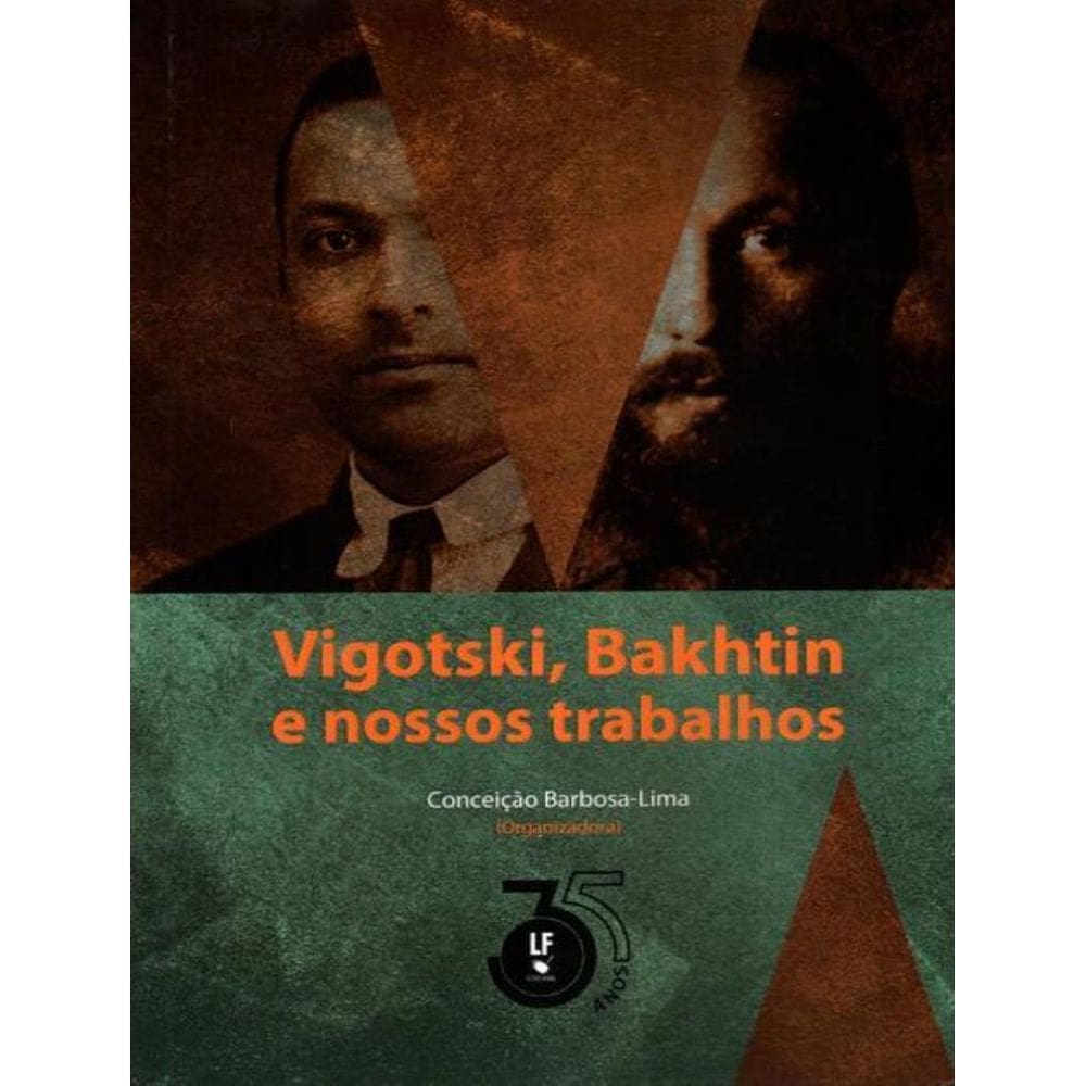 Vigotski, Bakhtin E Nossos Trabalhos