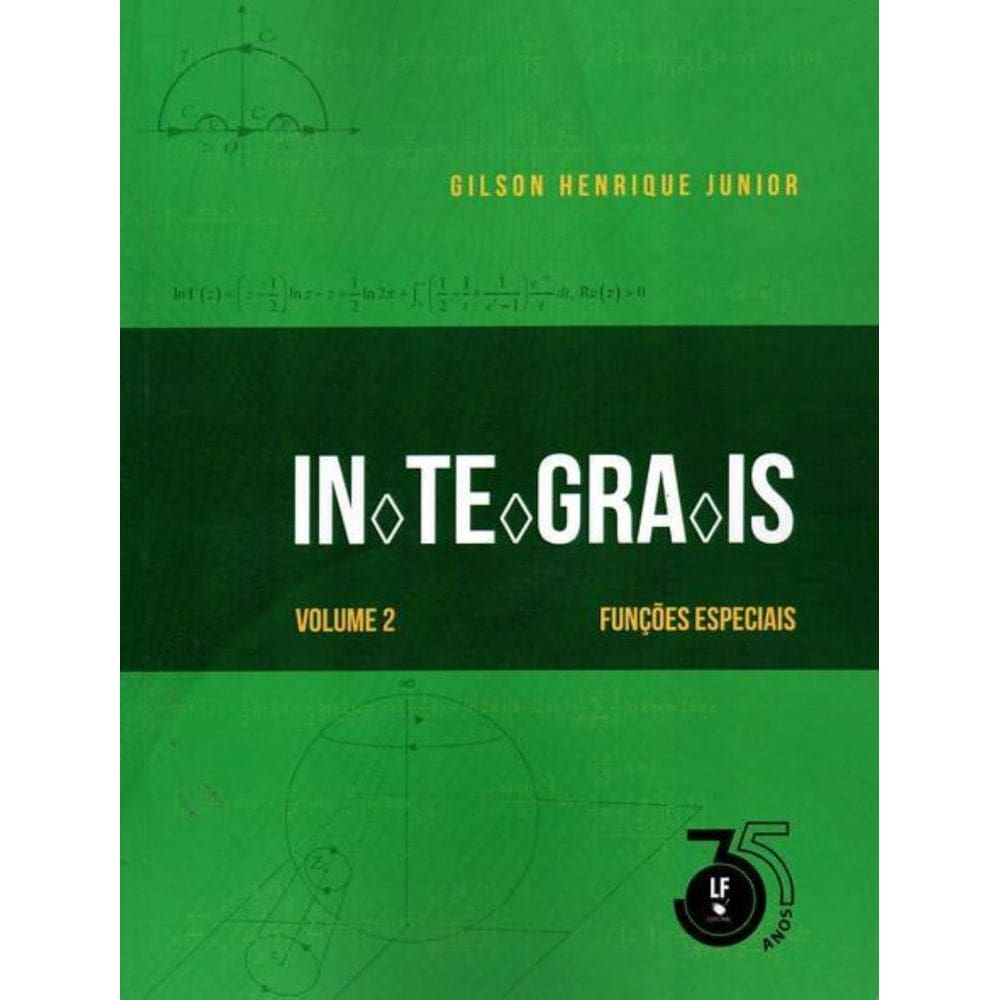 Integrais - Funcoes Especiais - Vol. 2