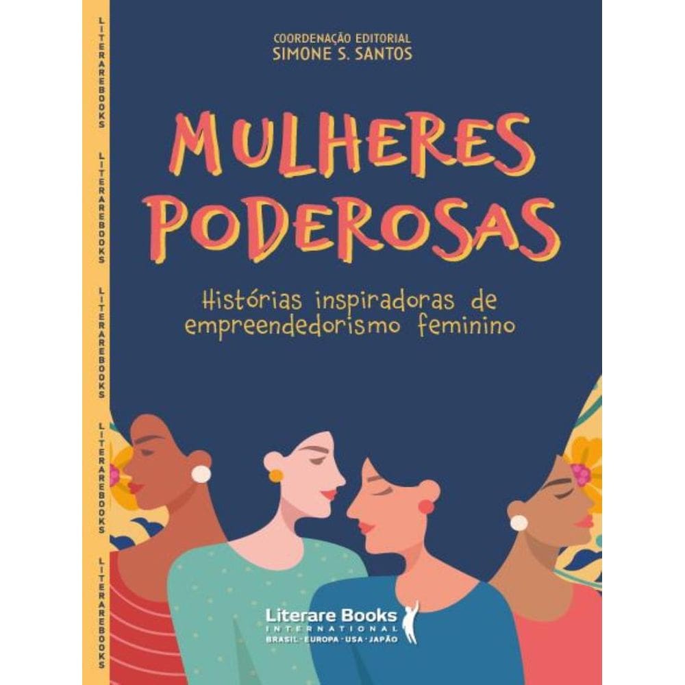 Mulheres Poderosas - Historias Inspiradoras De Empreendedorismo Feminino