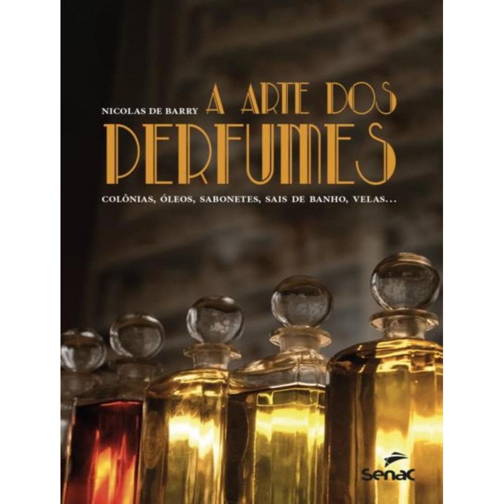 Arte Dos Perfumes, A