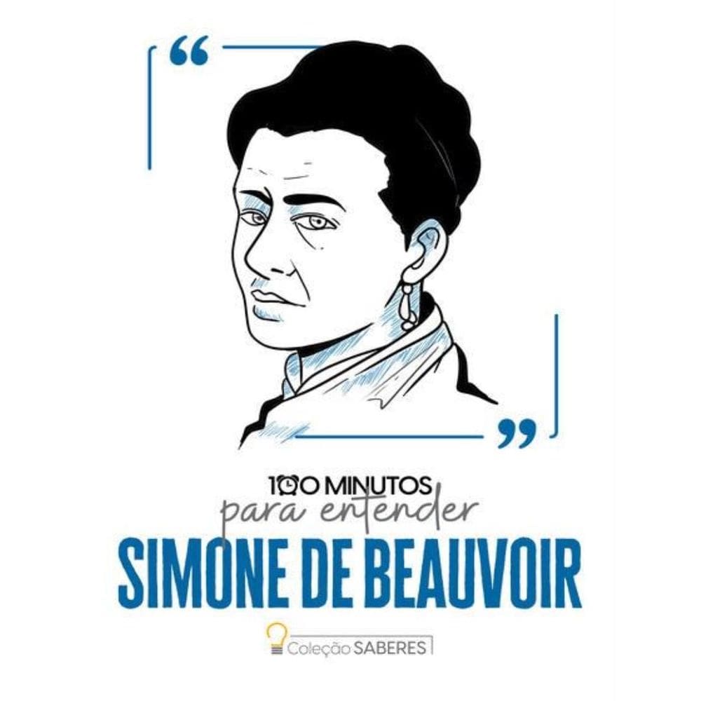 Colecao Saberes - 100 Minutos Para Entender Simone De Beauvoir - 2ªed
