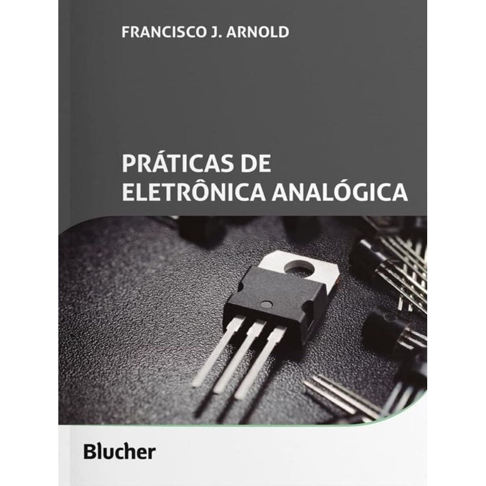 Praticas De Eletronica Analogica
