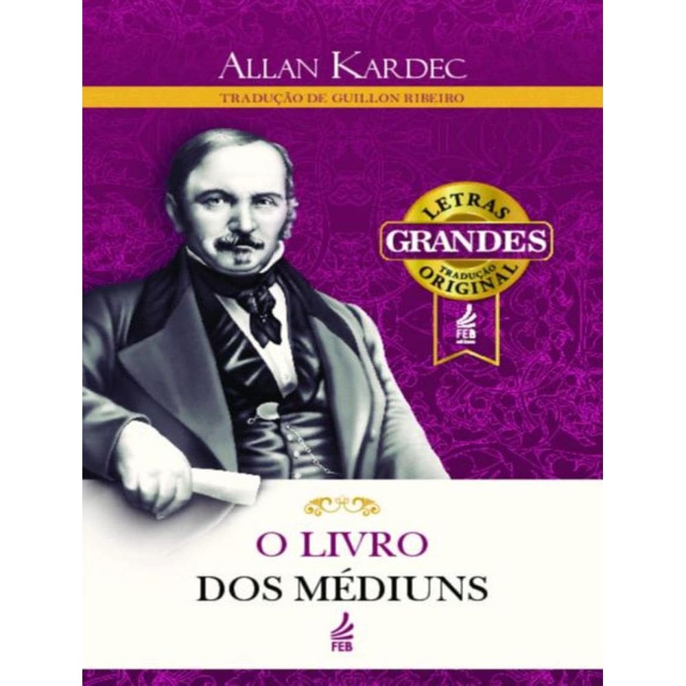 Livro Dos Mediuns (Letras Grandes) - Guia Dos Mediuns E Dos Evocadores, O