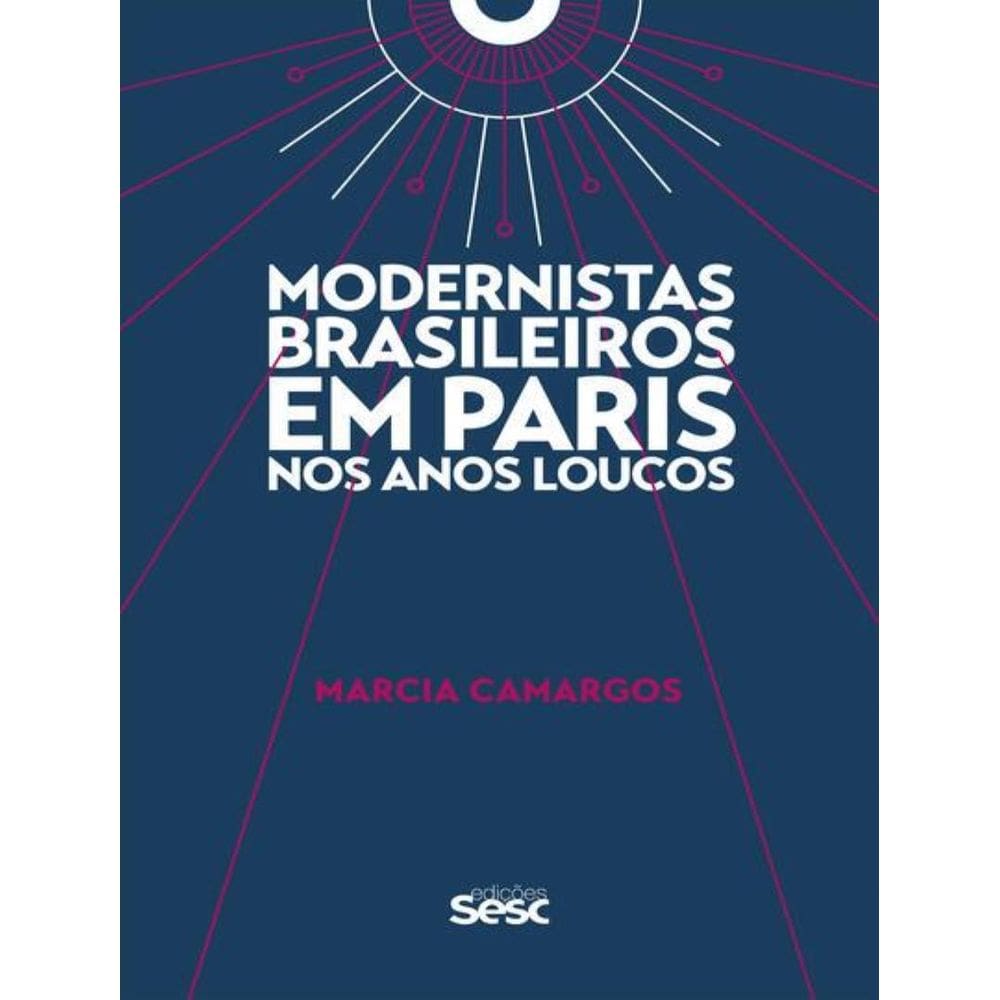 Modernistas Brasileiros Em Paris Nos Anos Loucos