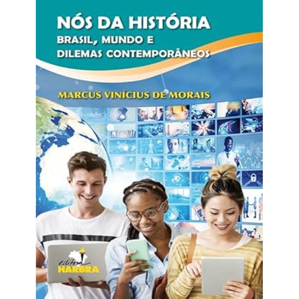 Nos Da Historia - Brasil, Mundo E Dilemas Contemporaneos