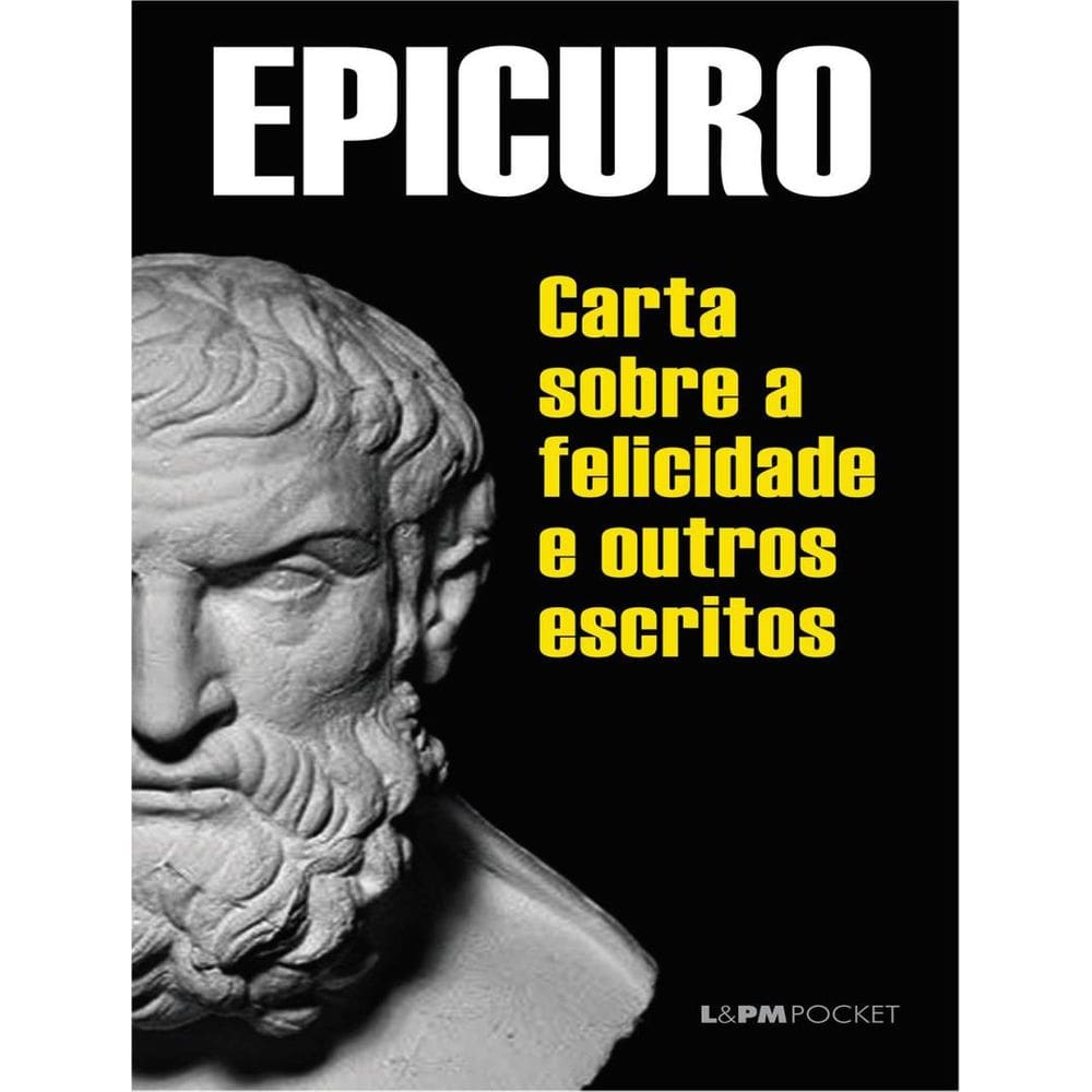 Cartas Sobre A Felicidade E Outros Escritos