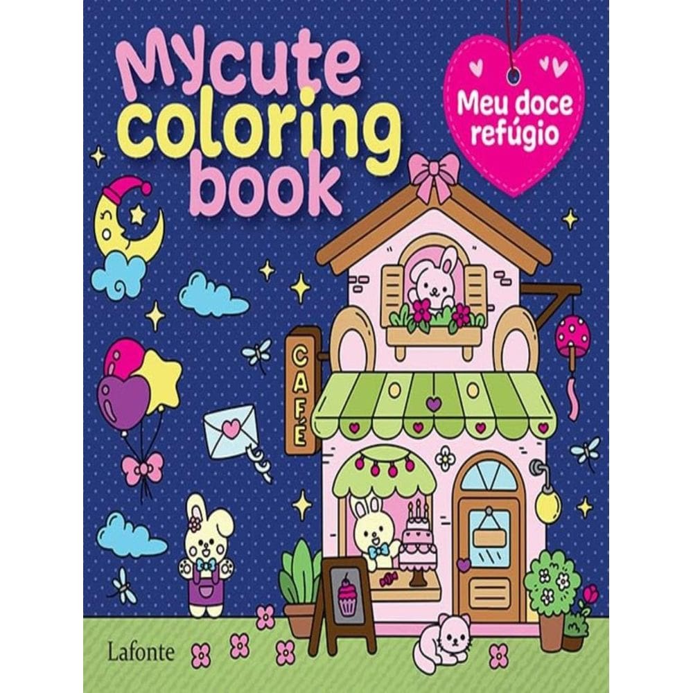 My Cute Coloring Book - Meu Doce Refugio